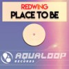 Place to be (Single Edit) - Redwing