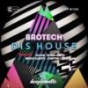 Dis House (Redux Saints Remix) - Brotech&Redux Saints