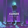 Closer(feat. Vinci & Dyazminaa) - Hardy&Vinci&Dyazminaa