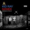 Real Lyfe (Explicit) - Kid Ray&Manek