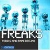 Freaks - Todd G&Rami Deejay