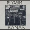 19 yaşım (Explicit) - Kanas