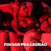 Foi Dar pra Ladrão (Explicit) - Mc Sheik SP