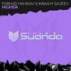 Higher (Original Mix) - Farhad Mahdavi&kiran m sajeev