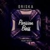 Parisian Bass(Club Edit) - Oriska&Nicci