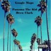 Google Maps (feat. Panama The Kid) (Explicit) - Drew Clark&Panama The Kid