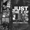 Just the 2 of Us - 5ive&Kyren Cyrill&Keedren Boston