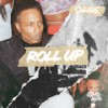 Roll Up (Explicit) - D Double E&Darren Dixon