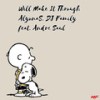 Will Make It Through(feat. André Saul) - AlyonaS&DJ Family