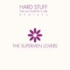 Hard Stuff (DJ Sneak's Magnetix Remix) - The Supermen Lovers