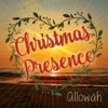 Christmas Presence - Allowah