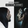 Get Me Outta Here - Steve Aoki&Flux Pavilion