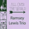 I Spend My Life - Ramsey Lewis Trio