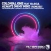 Always On My Mind (Domenico Cascarino & Luca Lombardi Remix) - Colonial One&Isa Bell&Domenico Cascarino&Luca Lombardi