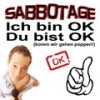 Ich bin ok, Du bist ok (Komm wir gehen poppen!) - Sabbotage