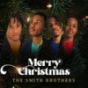 Merry Christmas - The Smith Brothers