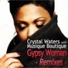 Gypsy Woman (Caminita Party Edit) - Crystal Waters&Musique Boutique