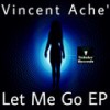 Let Me Go - Vincent Ache'