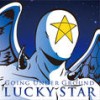 LUCKY STAR - Going Under Ground