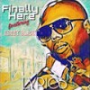 Finally Here (Explicit) - Lyrics&Kenny Black