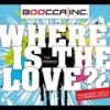 Where is the love (Summersplash Mix) - Boocca inc.