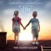 Wir waren Kinder - Sebastian von Mletzko