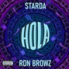 Hola - Starda&Ron Browz