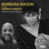 I'll Never Love the Same Way Twice (Instrumental) - Barbara Mason&Derrick Wright