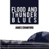 Flood and Thunder Blues - James Crawford