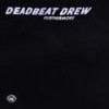 NOTHING STRANGER - Deadbeat Drew