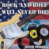 Rock And Roll Will Never Die - Kevin Fennell&Ray Campi