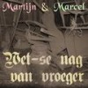 Wet-Se Nag Van Vroeger - Martijn&MARCEL