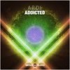 Addicted (Original Mix) - A.R.D.I.