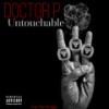 Untouchable (Explicit) - Doctor P