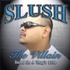 I'm Sick and Tired (Explicit) - Slush the Villain&Mr. Knightowl&Mr. Shadow&Dyablo&Martinez&R. Corona