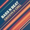 Out of Bass (Relax-Mix) - Bass N Beat&Ronny Delgado