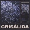 Crisálida (Original Mix) - Persona RS