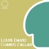 Cuando Callas - Louis David