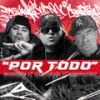 Por Todo - SubOne&Dazwana&Big Frosk