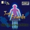 Just Friends (Explicit) - Chance Young&Manny Pederico