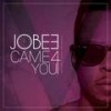 Came 4 You - JoBee