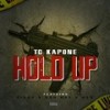 Hold Up (feat. Ziggy, Hex & Uso Ray) (Explicit) - TC Kapone&USO Ray