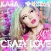 Crazy Love (Radio Edit) - Kaiia&Manilla Maniacs