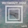 Without You(Original) - Lanyx