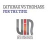 For the Time (Original Mix) - DJ Furax&Thomass