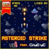 Asteroid Strike - Instag8&Camo MC