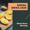 Musica Jazz Mornings - Bossa Nova Jazz