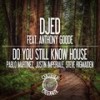 Do You Still Know House (Justin Imperiale Cabana Remix) - Djed&Anthony Goode&Justin Imperiale