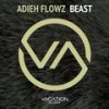 Beast (Original Mix) - Adieh Flowz