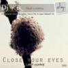 Close Your Eyes (Original Mix) - DJ Kik&Lorena